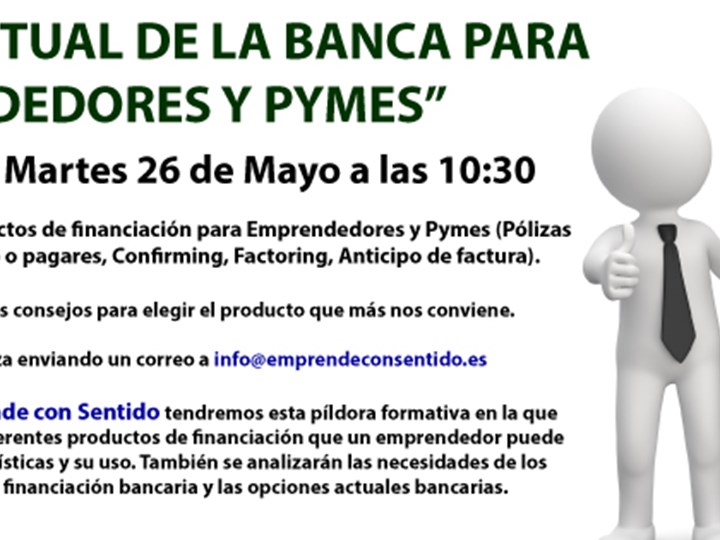 TALLER  “SITUACIÓN ACTUAL DE LA BANCA PARA EMPRENDEDORES Y PYMES”